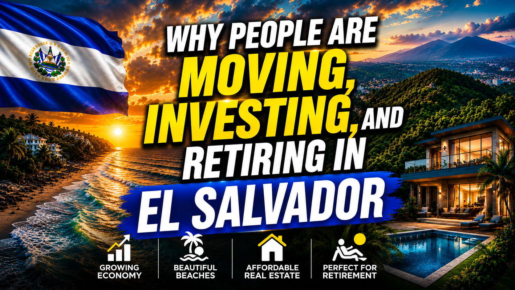 WHY PEOPLE ARE MOVING, INVESTING, AND RETIRING IN EL SALVADOR