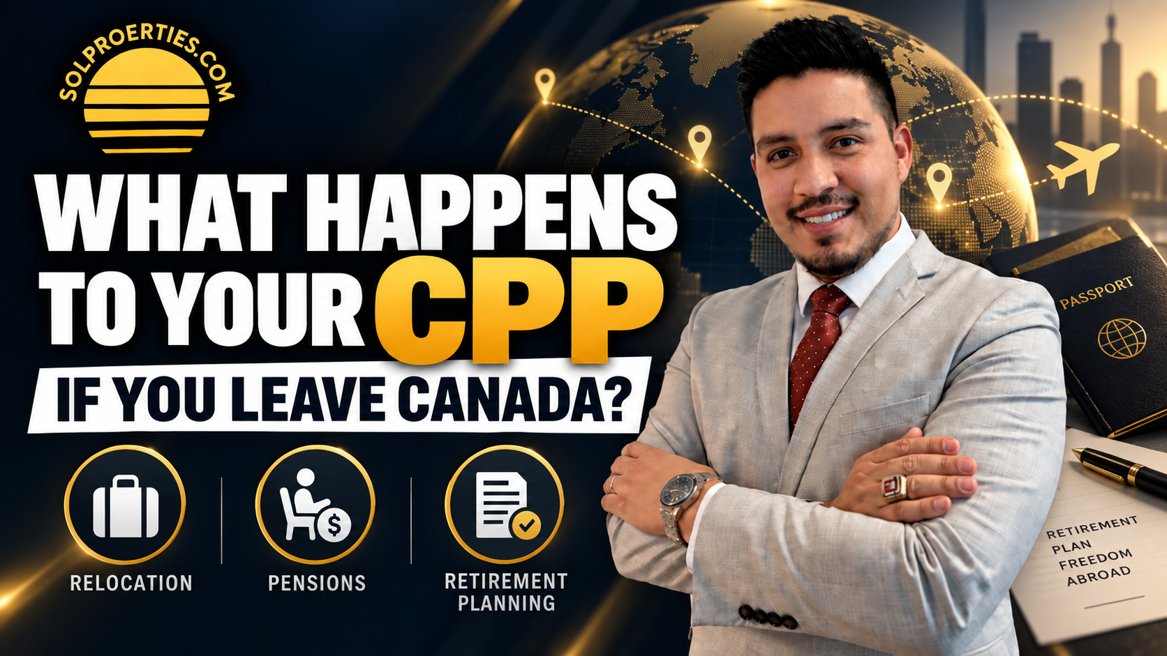WHAT HAPPENS TO YOUR CPP IF YOU LEAVE CANADA?